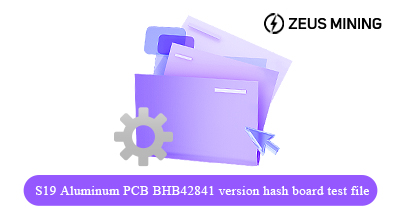 فایل‌های تست هش برد نسخه BHB42841 BHB42831 برای PCB آلومینیومی Antminer S19